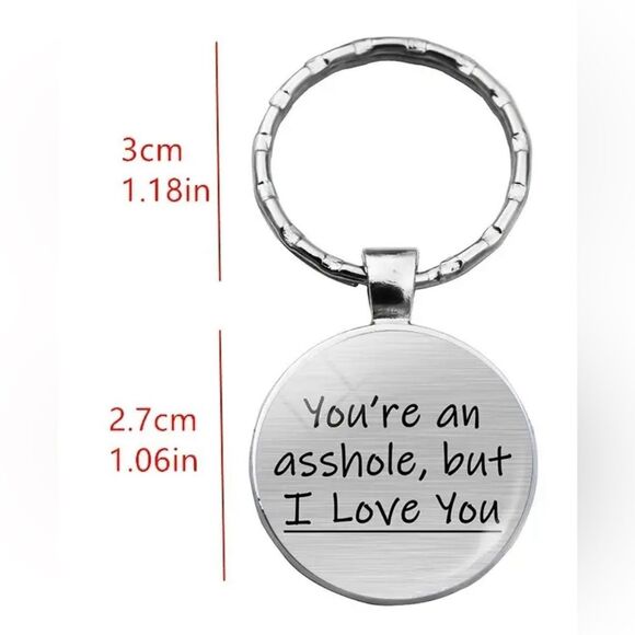 Bag Charm Key Chain “You’re An A-hole. But I Love You” - Picture 3 of 4